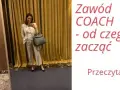 Jak zostać coachem w Polsce? Twój przewodnik do dochodowej kariery