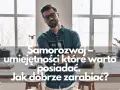 Samorozwój: Co to? Jak zacząć i unikać pułapek? Pełny przewodnik