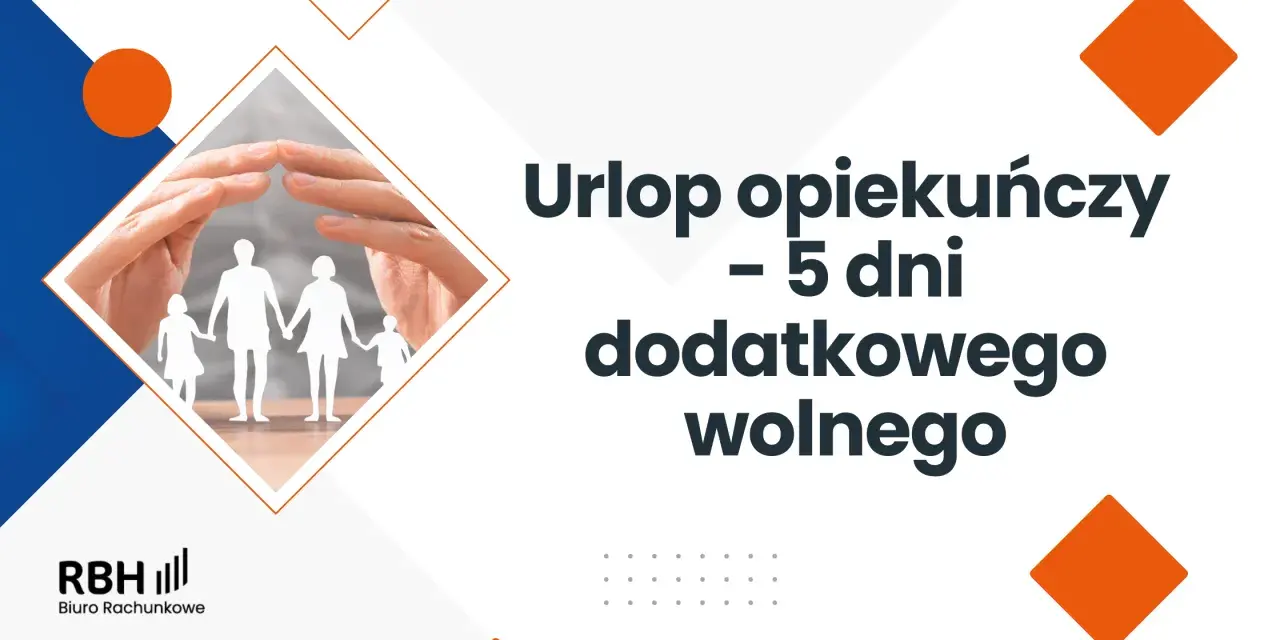 Ręce chroniące rodzinę z papieru. Urlop opiekuńczy to 5 dni dodatkowego wolnego. RBH Biuro Rachunkowe.