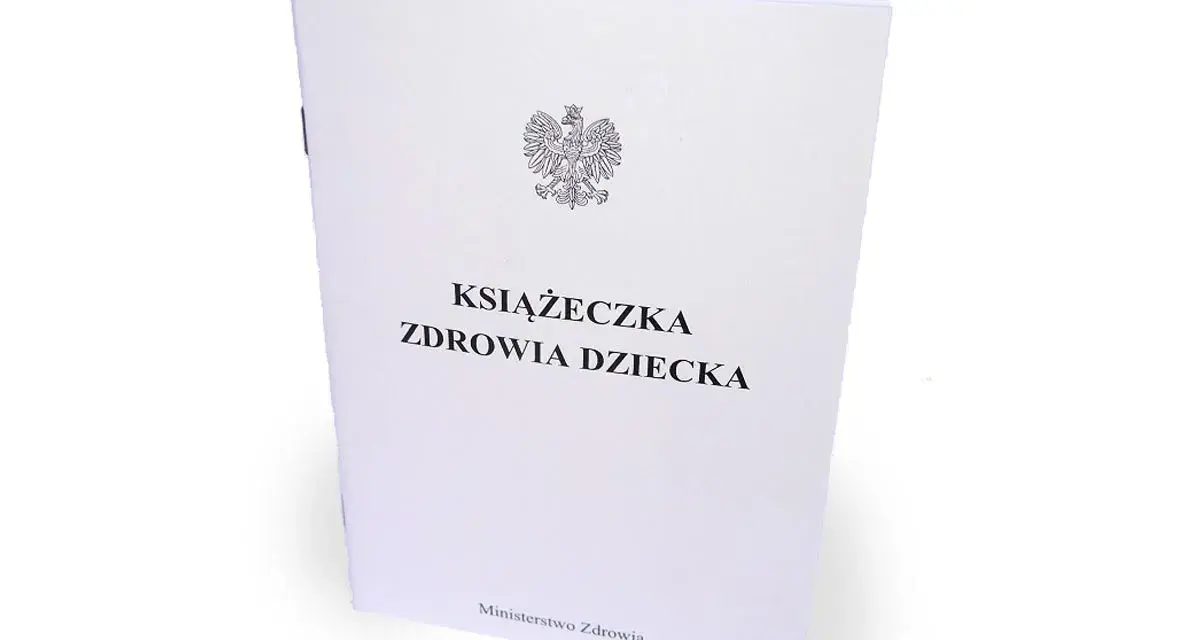 Biała książeczka zdrowia dziecka z godłem Polski i napisem "Książeczka Zdrowia Dziecka". Dokument wydany przez Ministerstwo Zdrowia.