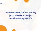 Zaświadczenie ZUS Z-3: kiedy jest potrzebne i jak je wypełnić? Grafika z logotypami EP i Nexi.