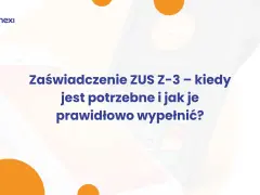 Zaświadczenie ZUS Z-3: kiedy jest potrzebne i jak je wypełnić? Grafika z logotypami EP i Nexi.