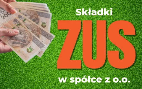 Ręka trzyma banknoty 200 zł. Obok napis "Składki ZUS w spółce z o.o.". Umowa o dzieło a podatek ZUS.