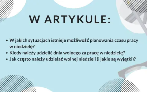 W artykule: kiedy praca w niedzielę jest możliwa, jak uzyskać dzień wolny i jakie są wyjątki.