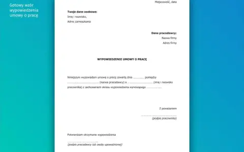 Wzór wypowiedzenia umowy o pracę. Dokument zawiera pola na dane pracownika, pracodawcy oraz treść wypowiedzenia.