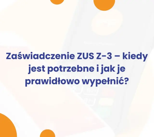 Zaświadczenie ZUS Z-3: kiedy jest potrzebne i jak je wypełnić? Grafika z logotypami EP i Nexi.