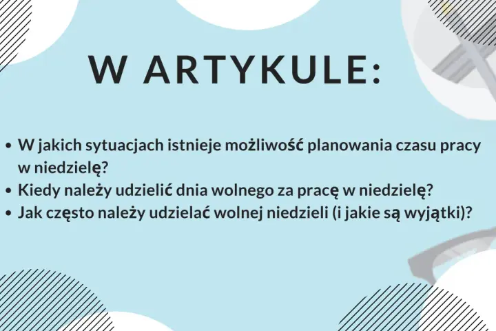 W artykule: kiedy praca w niedzielę jest możliwa, jak uzyskać dzień wolny i jakie są wyjątki.