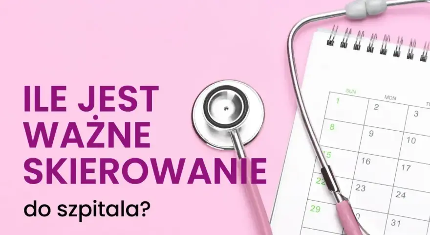 Stetoskop i kalendarz przypominają, ile ważne jest skierowanie do szpitala. Planuj wizyty!