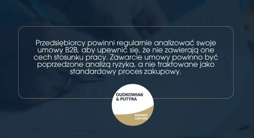 Analiza umowy B2B jest kluczowa. Przedsiębiorcy powinni upewnić się, że nie zawiera ona cech stosunku pracy.