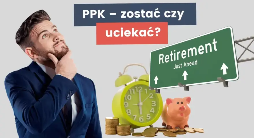 Mężczyzna zastanawia się nad PPK. Czy warto zostać, czy uciekać? Zegar, skarbonka i znak "Retirement" sugerują decyzję o przyszłości.