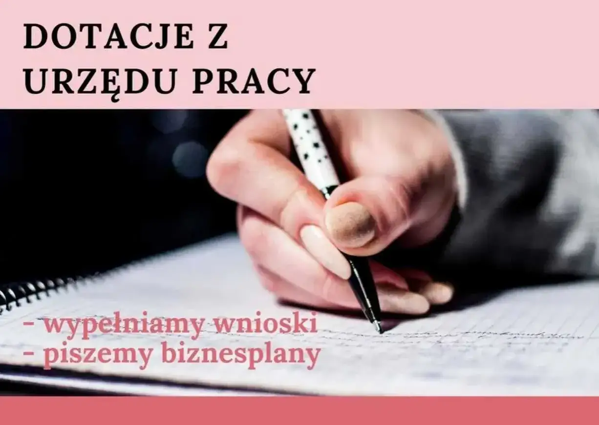Pomoc w uzyskaniu dofinansowania na otwarcie firmy z Urzędu Pracy. Wypełniamy wnioski i piszemy biznesplany.