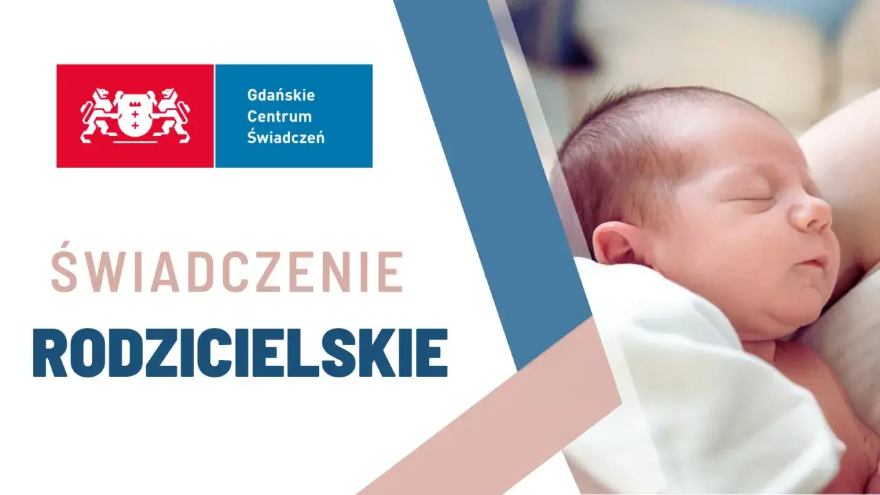 Świadczenie rodzicielskie dla maluszka. Gdańskie Centrum Świadczeń wspiera rodziny.