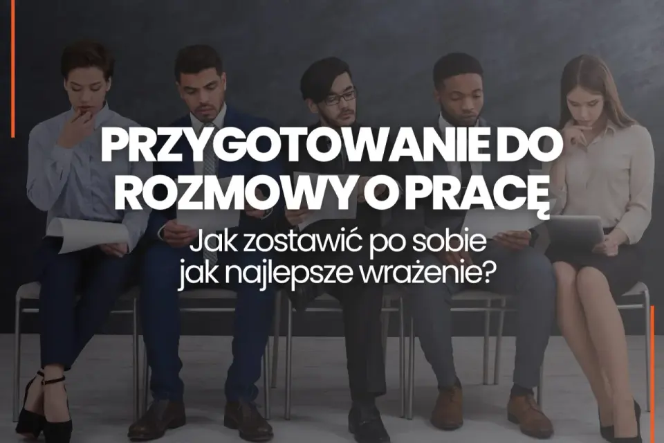Pięć osób w garniturach czeka na rozmowę o pracę. Tekst: "Przygotowanie do rozmowy o pracę. Jak zostawić po sobie jak najlepsze wrażenie?".